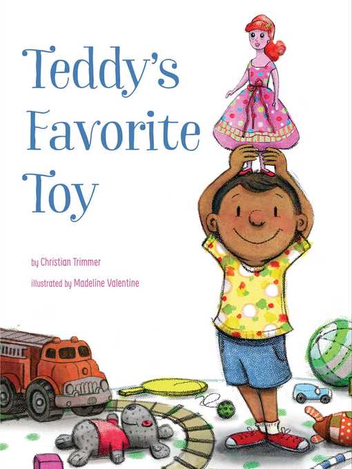 Title details for Teddy's Favorite Toy by Christian Trimmer - Wait list